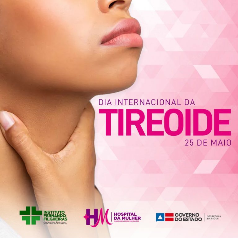 Dia Internacional Da Tireoide Hospital Da Mulher Refor A Import Ncia